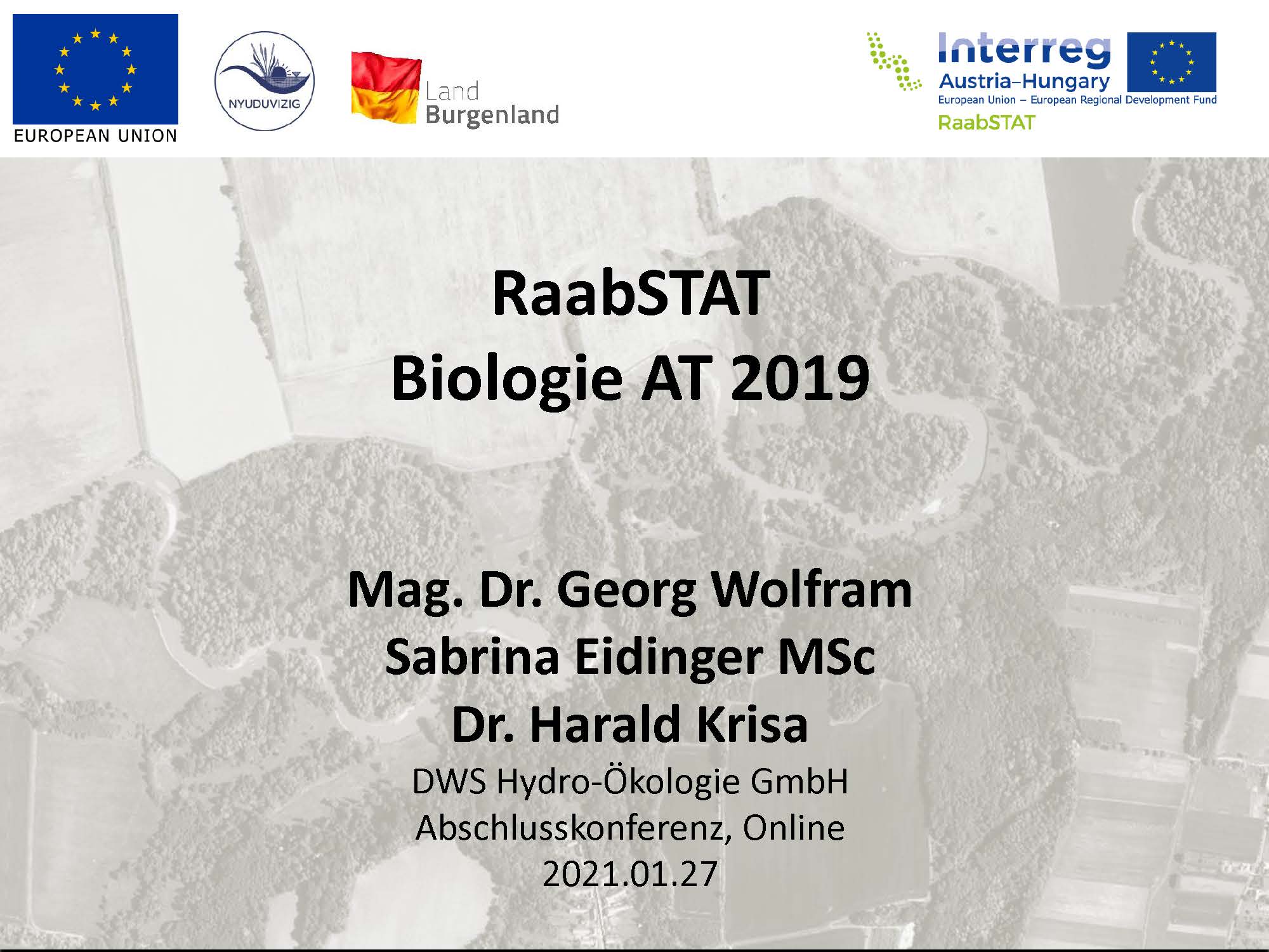 RaabSTAT  Biologie AT 2019  Mag. Dr. Georg Wolfram  Sabrina Eidinger MSc  Dr. Harald Krisa RaabSTAT  Biologie AT 2019  Mag. Dr. Georg Wolfram  Sabrina Eidinger MSc  Dr. Harald Krisa