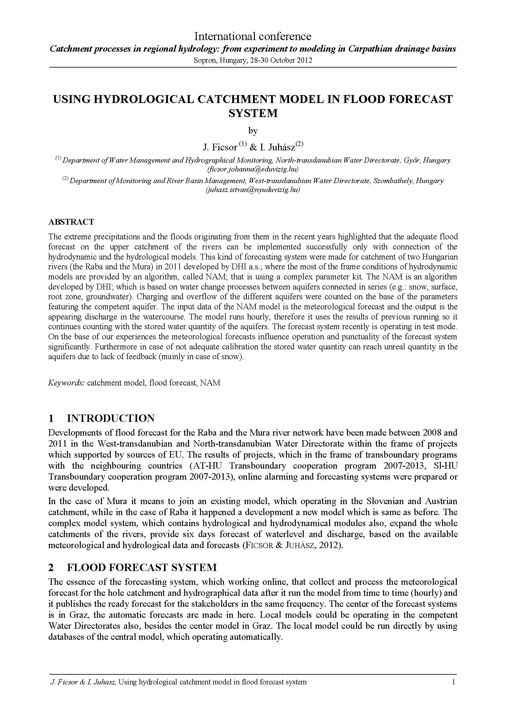 Using hydrological catchment model in flood forecast system Using hydrological catchment model in flood forecast system